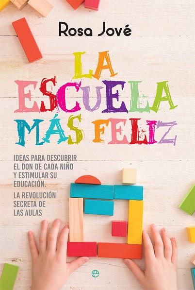 ESCUELA MÁS FELIZ, LA | 9788491641339 | JOVÉ, ROSA | Llibreria Drac - Llibreria d'Olot | Comprar llibres en català i castellà online