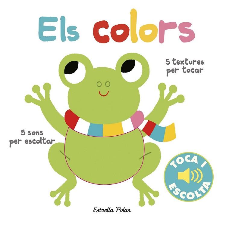 COLORS, ELS. TOCA I ESCOLTA | 9788491372110 | BILLET, MARION | Llibreria Drac - Llibreria d'Olot | Comprar llibres en català i castellà online