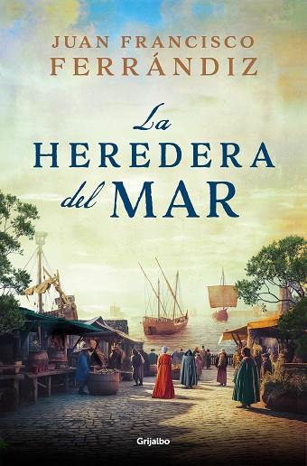HEREDERA DEL MAR, LA | 9788425366871 | FERRÁNDIZ, JUAN FRANCISCO | Llibreria Drac - Librería de Olot | Comprar libros en catalán y castellano online