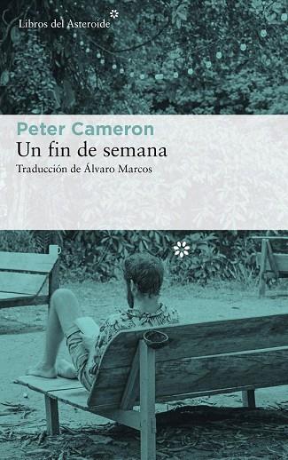 UN FIN DE SEMANA | 9788417007553 | CAMERON, PETER | Llibreria Drac - Llibreria d'Olot | Comprar llibres en català i castellà online