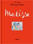 MATISSE (¡MIRA QUÉ ARTISTA!) | 9788498259124 | GEIS, PATRICIA | Llibreria Drac - Llibreria d'Olot | Comprar llibres en català i castellà online