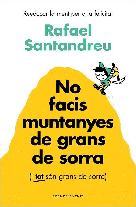NO FACIS MUNTANYES DE GRANS DE SORRA (I TOT SÓN GRANS DE SORRA) | 9788419756329 | SANTANDREU, RAFAEL | Llibreria Drac - Llibreria d'Olot | Comprar llibres en català i castellà online