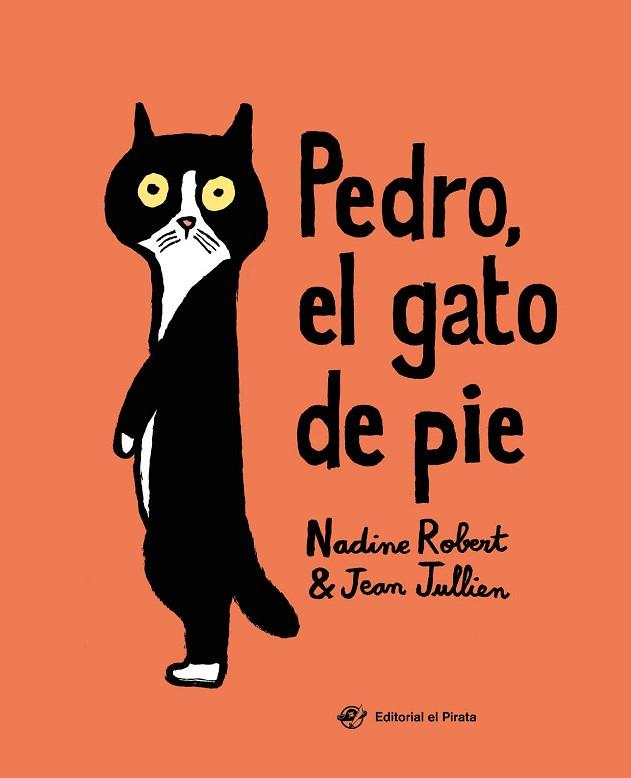 PEDRO, EL GATO DE PIE | 9788417210526 | ROBERT, NADINE | Llibreria Drac - Llibreria d'Olot | Comprar llibres en català i castellà online