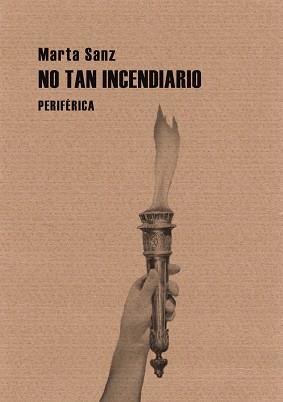 NO TAN INCENDIARIO | 9788492865888 | SANZ, MARTA | Llibreria Drac - Llibreria d'Olot | Comprar llibres en català i castellà online
