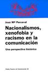 NACIONALISMOS, XENOBOFIA Y RACISMO EN LA COMUNICACIÓN | 9788449301537 | PERCEVAL, JOSE MARIA | Llibreria Drac - Llibreria d'Olot | Comprar llibres en català i castellà online