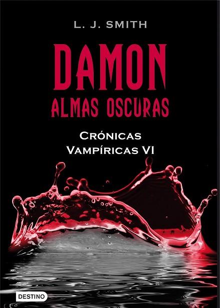 DAMON ALMAS OSCURAS (CRONICAS VAMPIRICAS 6) | 9788408096221 | SMITH, L. J. | Llibreria Drac - Llibreria d'Olot | Comprar llibres en català i castellà online