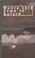 NUNCA SERE COMO TE QUIERO | 9788434847408 | GANDARA, ALEJANDRO | Llibreria Drac - Llibreria d'Olot | Comprar llibres en català i castellà online