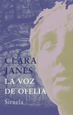 VOZ DE OFELIA, LA | 9788478449002 | JANES, CLARA | Llibreria Drac - Llibreria d'Olot | Comprar llibres en català i castellà online