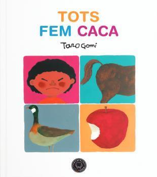 TOTS FEM CACA | 9788416290666 | GOMI, TARO | Llibreria Drac - Llibreria d'Olot | Comprar llibres en català i castellà online
