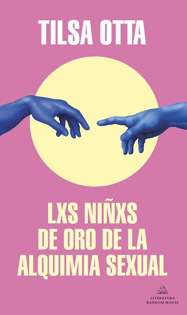 LXS NIÑXS DE ORO DE LA ALQUIMIA SEXUAL (MAPA DE LAS LENGUAS) | 9788439738978 | OTTA, TILSA | Llibreria Drac - Llibreria d'Olot | Comprar llibres en català i castellà online