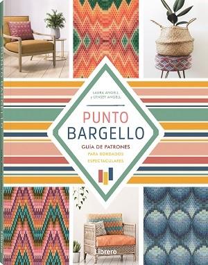 PUNTO BARGELLO | 9789463597609 | ANGELL, LINSEY; ANGELL, LAURA | Llibreria Drac - Llibreria d'Olot | Comprar llibres en català i castellà online