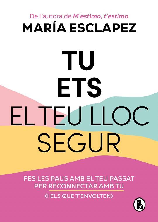 TU ETS EL TEU LLOC SEGUR | 9788402428639 | ESCLAPEZ, MARÍA | Llibreria Drac - Llibreria d'Olot | Comprar llibres en català i castellà online
