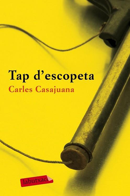 TAP D'ESCOPETA | 9788417031213 | CASAJUANA, CARLES | Llibreria Drac - Llibreria d'Olot | Comprar llibres en català i castellà online