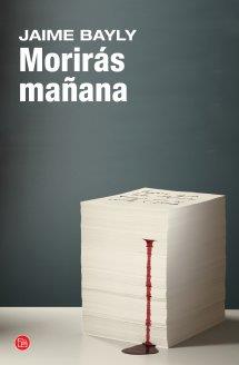 MORIRAS MAÑANA (BOLSILLO) | 9788466326889 | BAYLY, JAIME | Llibreria Drac - Llibreria d'Olot | Comprar llibres en català i castellà online