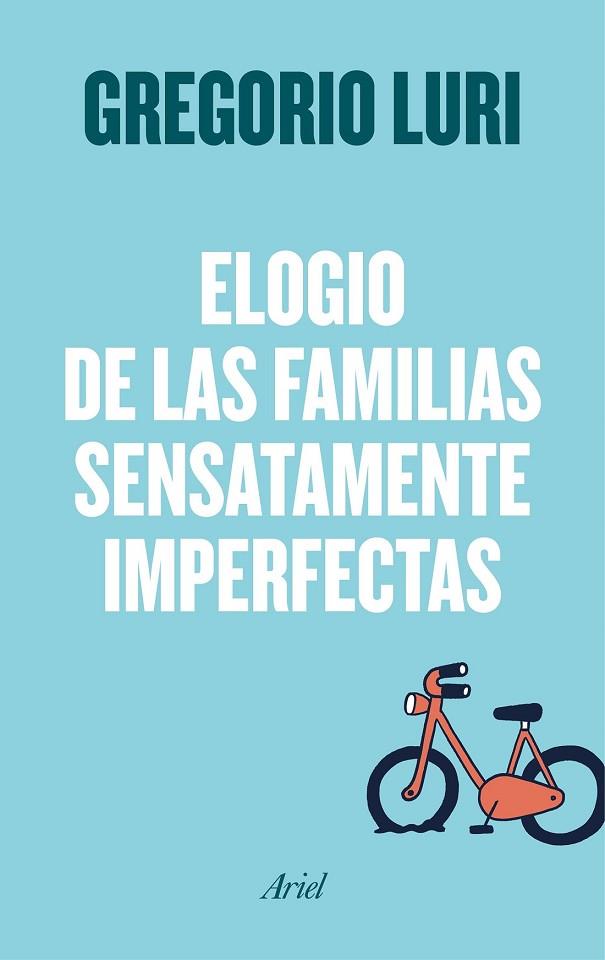 ELOGIO DE LAS FAMILIAS SENSATAMENTE IMPERFECTAS | 9788434426788 | LURI, GREGORIO | Llibreria Drac - Llibreria d'Olot | Comprar llibres en català i castellà online