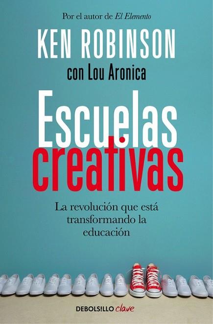 ESCUELAS CREATIVAS | 9788466335041 | ROBINSON, SIR KEN | Llibreria Drac - Llibreria d'Olot | Comprar llibres en català i castellà online