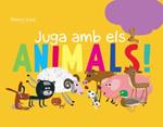 JUGA AMB ELS ANIMALS! | 9788492671014 | LAVAL, THIERRY | Llibreria Drac - Llibreria d'Olot | Comprar llibres en català i castellà online