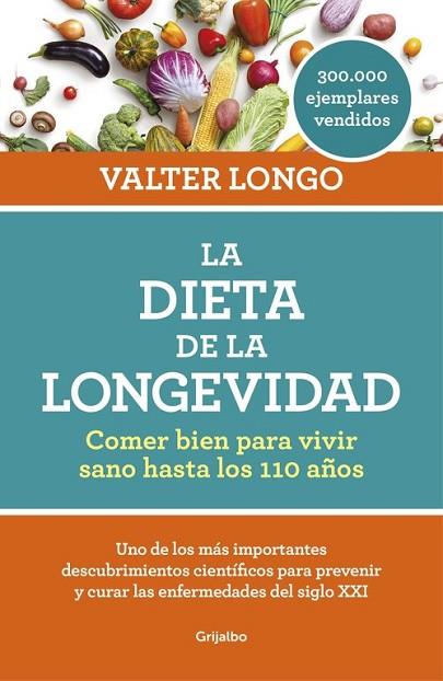 DIETA DE LA LONGEVIDAD, LA | 9788416449552 | LONGO, VALTER | Llibreria Drac - Llibreria d'Olot | Comprar llibres en català i castellà online