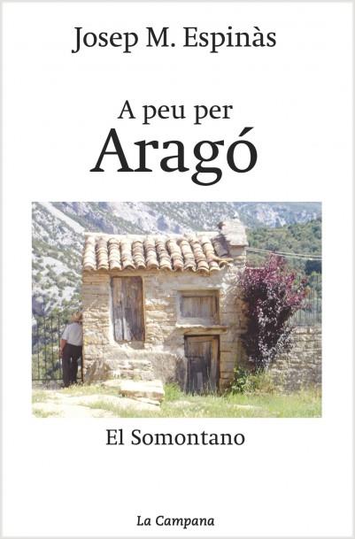 A PEU PER ARAGO | 9788495616760 | ESPINAS, JOSEP M. | Llibreria Drac - Llibreria d'Olot | Comprar llibres en català i castellà online