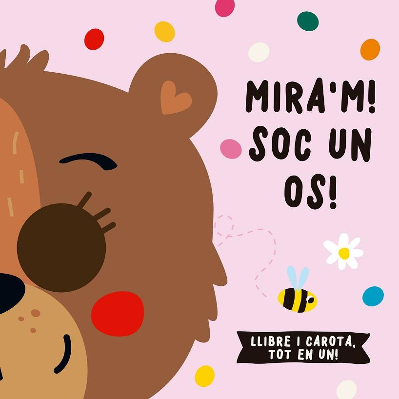 MIRA'M! SOC UN OS! | 9788412641554 | DE BEER, ESTHER; LOUWERS, TANJA | Llibreria Drac - Llibreria d'Olot | Comprar llibres en català i castellà online