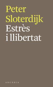 ESTRÈS I LLIBERTAT | 9788412273564 | SLOTERDIJK, PETER | Llibreria Drac - Llibreria d'Olot | Comprar llibres en català i castellà online