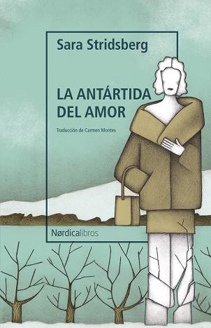ANTÁRTIDA DEL AMOR, LA | 9788419320735 | STRIDSBERG, SARA | Llibreria Drac - Llibreria d'Olot | Comprar llibres en català i castellà online