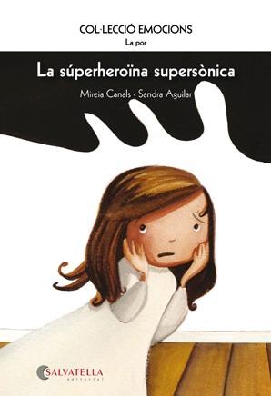 SUPERHEROINA SUPERSONICA, LA | 9788484126287 | CANALS, MIREIA; AGUILAR, SANDRA | Llibreria Drac - Llibreria d'Olot | Comprar llibres en català i castellà online