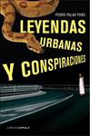 LEYENDAS URBANAS Y CONSPIRACIONES | 9788448048457 | PALAO, PEDRO | Llibreria Drac - Llibreria d'Olot | Comprar llibres en català i castellà online