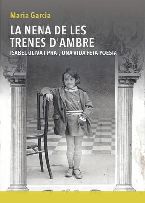 NENA DE LES TRENES D'AMBRE, LA | 9788481280418 | GARCIA, MARIA | Llibreria Drac - Llibreria d'Olot | Comprar llibres en català i castellà online