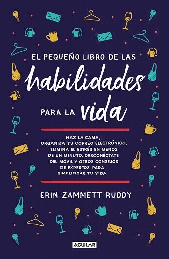 PEQUEÑO LIBRO DE LAS HABILIDADES PARA LA VIDA, EL | 9788403522985 | ZAMMETT RUDDY, ERIN | Llibreria Drac - Llibreria d'Olot | Comprar llibres en català i castellà online