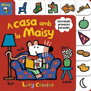 A CASA AMB LA MAISY (MAISY. TOT CARTRÓ) | 9788448852191 | COUSINS, LUCY | Llibreria Drac - Llibreria d'Olot | Comprar llibres en català i castellà online