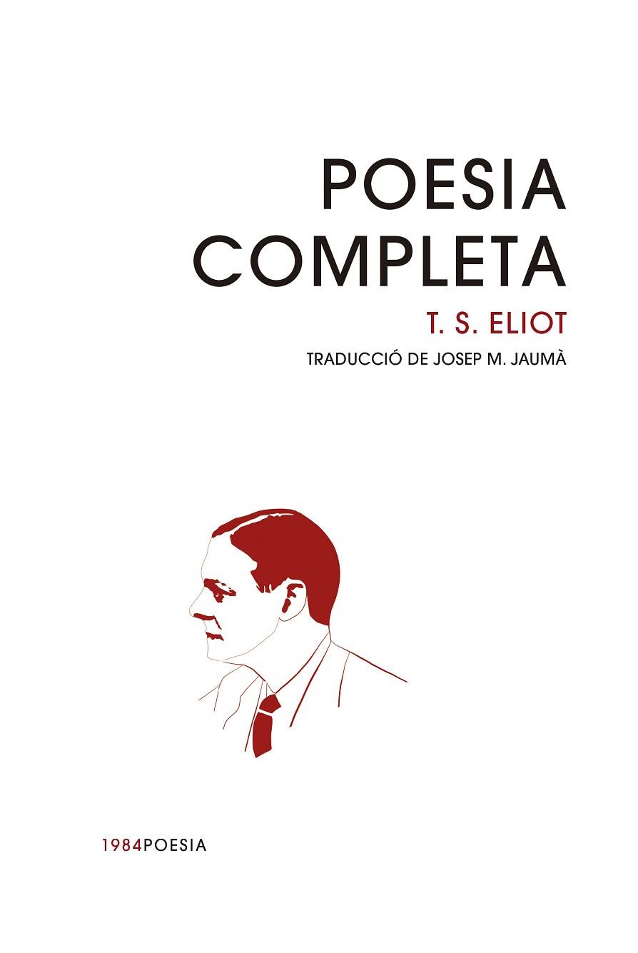 POESIA COMPLETA | 9788416987993 | ELIOT, T. S. | Llibreria Drac - Llibreria d'Olot | Comprar llibres en català i castellà online