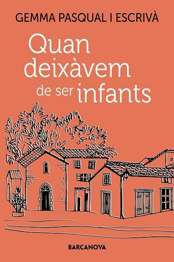 QUAN DEIXÀVEM DE SER INFANTS | 9788448955557 | PASQUAL, GEMMA | Llibreria Drac - Llibreria d'Olot | Comprar llibres en català i castellà online