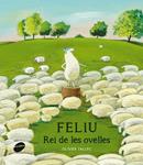 FELIU, REI DE LES OVELLES | 9788415975441 | TALLEC, OLIVIER | Llibreria Drac - Llibreria d'Olot | Comprar llibres en català i castellà online