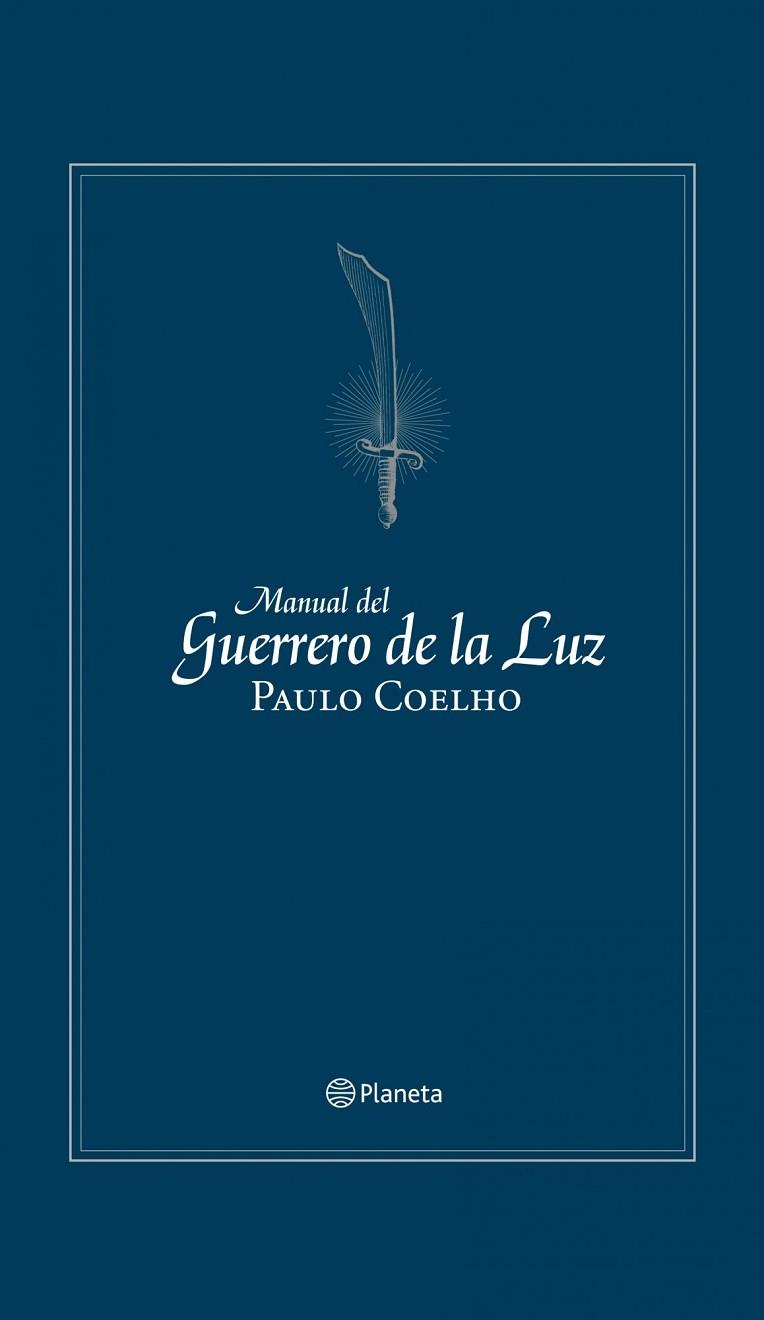 MANUAL DEL GUERRERO DE LA LUZ (ED. CONMEMORATIVA) | 9788408106067 | COELHO, PAULO | Llibreria Drac - Llibreria d'Olot | Comprar llibres en català i castellà online