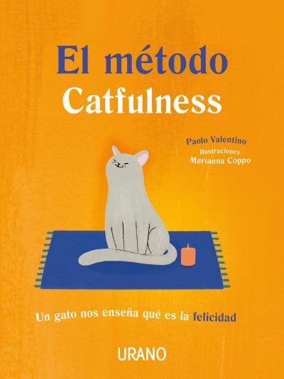 MÉTODO CATFULNESS, EL | 9788479539832 | VALENTINO, PAOLO; COPPO, MARIANNA | Llibreria Drac - Llibreria d'Olot | Comprar llibres en català i castellà online