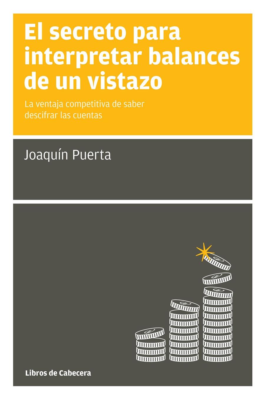 SECRETO PARA INTERPRETAR BALANCES DE UN VISTAZO, EL | 9788494106620 | PUERTA, JOAQUIN | Llibreria Drac - Llibreria d'Olot | Comprar llibres en català i castellà online