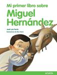 MI PRIMER LIBRO SOBRE MIGUEL HERNANDEZ | 9788466792530 | FERRIS, JOSE LUIS | Llibreria Drac - Llibreria d'Olot | Comprar llibres en català i castellà online