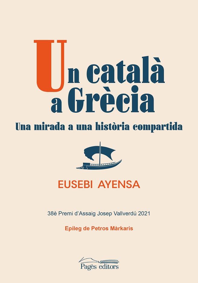UN CATALÀ A GRÈCIA | 9788413034119 | AYENSA, EUSEBI | Llibreria Drac - Llibreria d'Olot | Comprar llibres en català i castellà online