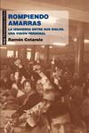ROMPIENDO AMARRAS | 9788446037323 | COTARELO, RAMÓN | Llibreria Drac - Llibreria d'Olot | Comprar llibres en català i castellà online