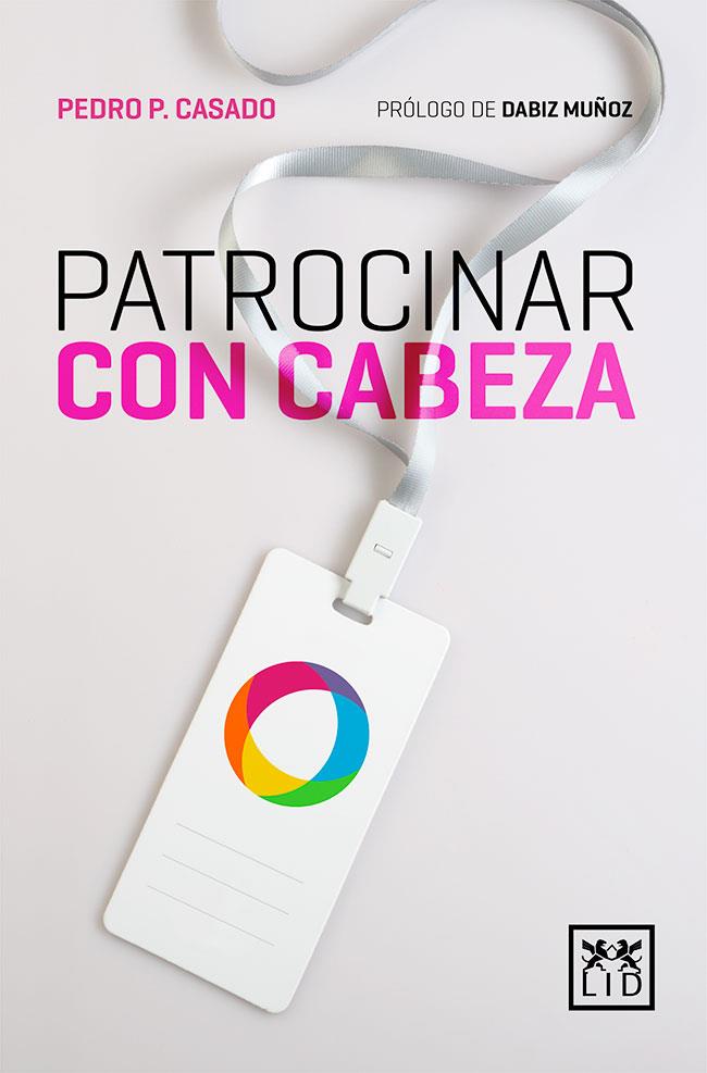 PATROCINAR CON CABEZA | 9788417277406 | CASADO, PEDRO P. | Llibreria Drac - Llibreria d'Olot | Comprar llibres en català i castellà online