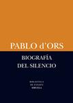 BIOGRAFIA DEL SILENCIO | 9788498418385 | D'ORS, PABLO | Llibreria Drac - Llibreria d'Olot | Comprar llibres en català i castellà online