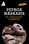 PA, EDUCACIÓ, LLIBERTAT | 9788483839478 | MÁRKARIS, PETROS | Llibreria Drac - Librería de Olot | Comprar libros en catalán y castellano online