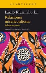 RELACIONES MISERICORDIOSAS | 9788419036773 | KRASZNAHORKAI, LASZLO | Llibreria Drac - Llibreria d'Olot | Comprar llibres en català i castellà online