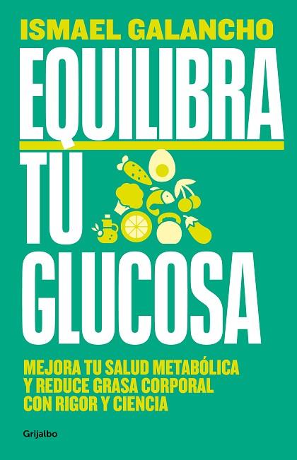 EQUILIBRA TU GLUCOSA | 9788425366826 | GALANCHO, ISMAEL | Llibreria Drac - Llibreria d'Olot | Comprar llibres en català i castellà online