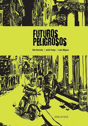 FUTUROS PELIGROSOS | 9788426368782 | BARCELO, ELIA; FARGA, JORDI; MIGUEZ, LUIS | Llibreria Drac - Llibreria d'Olot | Comprar llibres en català i castellà online