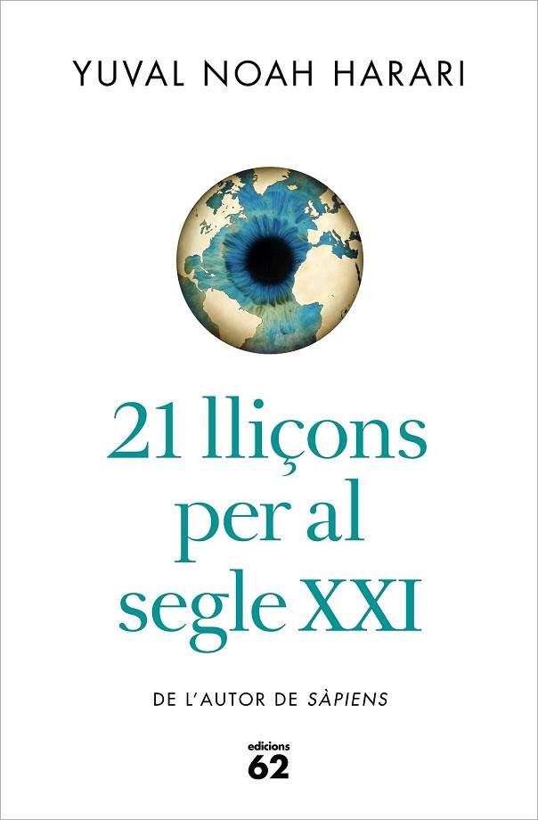21 LLIÇONS PER AL SEGLE XXI | 9788429777147 | NOAH HARARI, YUVAL | Llibreria Drac - Librería de Olot | Comprar libros en catalán y castellano online