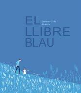 LLIBRE BLAU, EL | 9788412570588 | ZULLO, GERMANO | Llibreria Drac - Llibreria d'Olot | Comprar llibres en català i castellà online