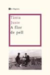 A FLOR DE PELL | 9788498676327 | JUSTE, TANIA | Llibreria Drac - Llibreria d'Olot | Comprar llibres en català i castellà online