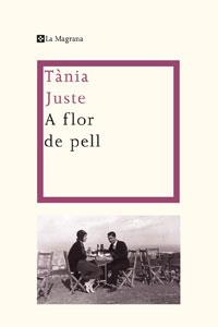 A FLOR DE PELL | 9788498676327 | JUSTE, TANIA | Llibreria Drac - Llibreria d'Olot | Comprar llibres en català i castellà online